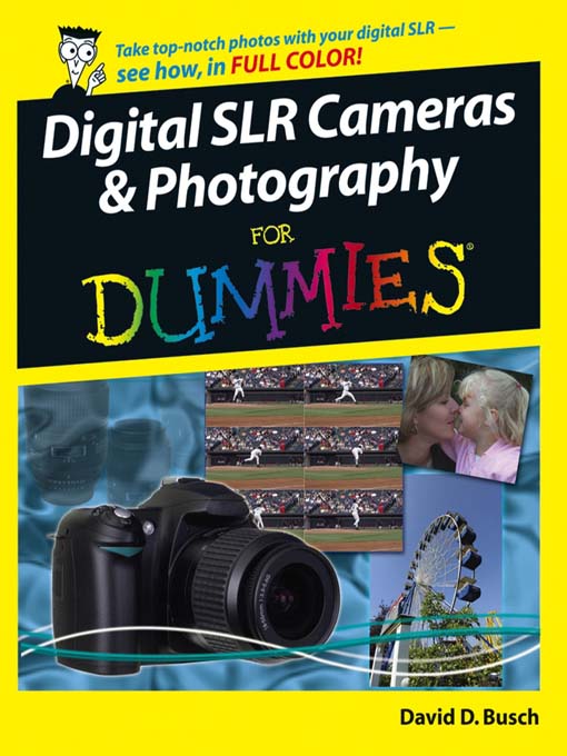 Title details for Digital SLR Cameras and Photography For Dummies by David D. Busch - Wait list